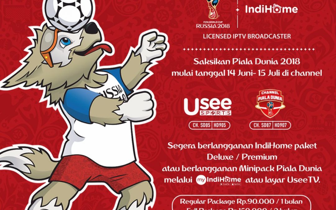 Indihome Licensed IPTV Broadcaster Piala Dunia 2018